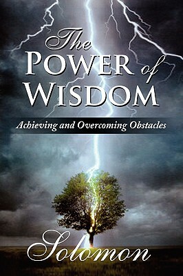 The Power of Wisdom by Solomon