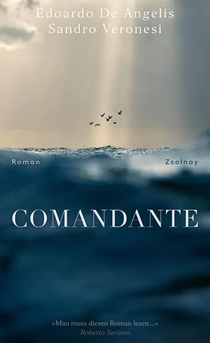 Comandante by Edoardo De Angelis, Sandro Veronesi