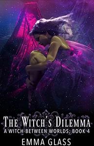 The Witch's Dilemma by Emma Glass