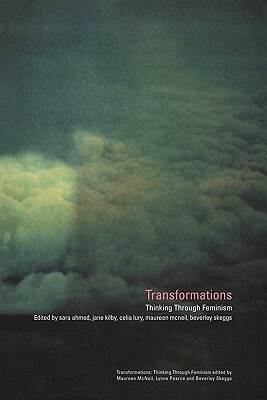 Transformations: Thinking Through Feminism by Sara Ahmed