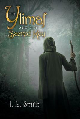 The Ylimaf and the Sacred Key by J. L. Smith