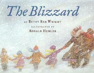 The Blizzard by Betty Ren Wright, Ronald Himler