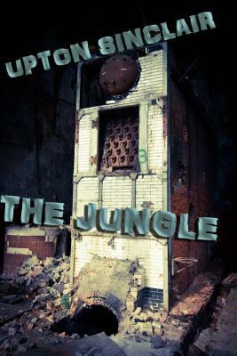 The Jungle by Upton Sinclair