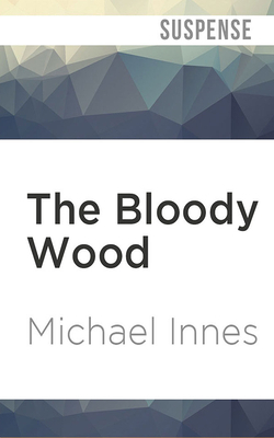 The Bloody Wood by Michael Innes