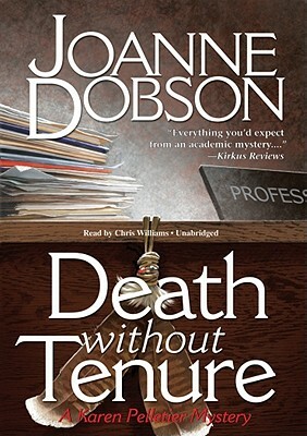 Death Without Tenure: A Karen Pelletier Mystery by Joanne Dobson