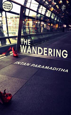 The Wandering by Intan Paramaditha