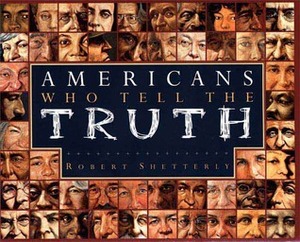 Americans Who Tell the Truth by Robert Shetterly