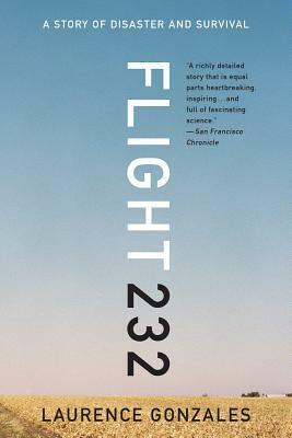 Flight 232: A Story of Disaster and Survival by Laurence Gonzales