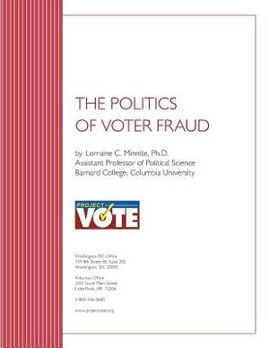 The Politics of Voter Fraud by Payman Sheriff, Lorraine Minnite