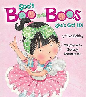 Soo's Boo-Boos by Shelagh McNicholas, Tilda Balsley, Tilda Balsley