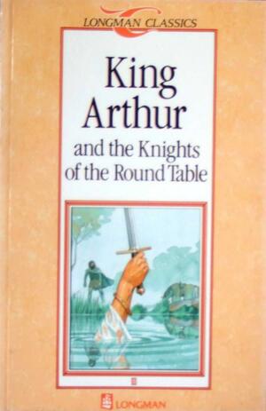 King Arthur and the Knights of the Round Table by Michael West, D.K. Swan