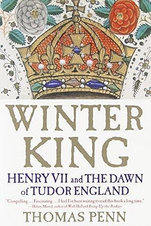 By Thomas Penn Winter King: Henry VII and the Dawn of Tudor England (Reprint) Paperback by Thomas Penn, Thomas Penn