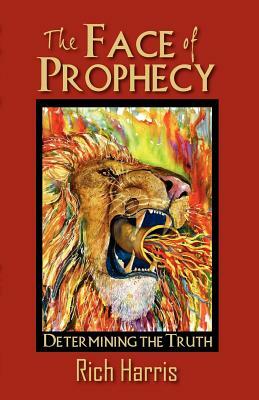 The Face of Prophecy by Rich Harris