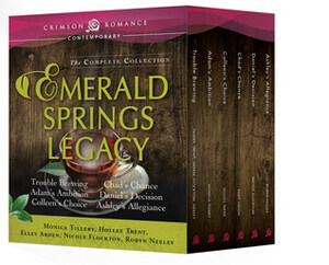 Emerald Springs Legacy: The Complete Collection by Elley Arden, Robyn Neeley, Holley Trent, Nicole Flockton, Monica Tillery