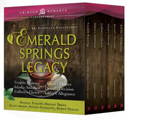 Emerald Springs Legacy: The Complete Collection by Elley Arden, Monica Tillery, Holley Trent, Nicole Flockton, Robyn Neeley