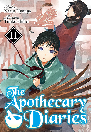 The Apothecary Diaries (Light Novel): Volume 11 by Kevin Steinbach, Touko Shino, Natsu Hyuuga