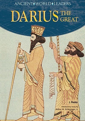 Darius the Great by J. Poolos