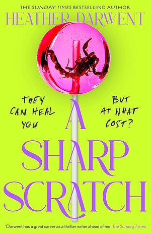 A Sharp Scratch by Heather Darwent