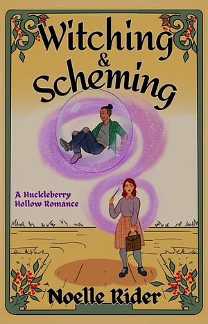 Witching & Scheming by Noelle Rider