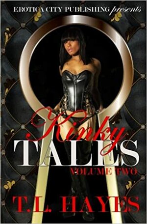 Kinky Tales Volume 2 by T.L. Hayes
