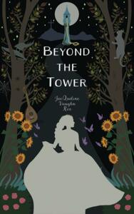 Beyond the Tower by JacQueline Vaughn Roe