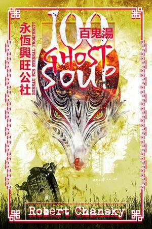 Hundred Ghost Soup by Robert Chansky