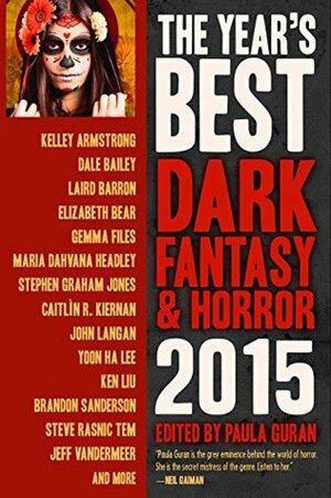 The Year's Best Dark Fantasy & Horror: 2015 by Paula Guran