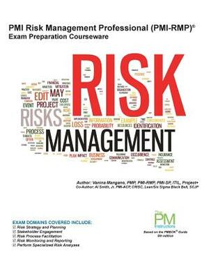 PMI Risk Management Professional (PMI-RMP) Exam Preparation Courseware: PMI-RMP Exam Preparation: Classroom Series by Al Smith Jr, Vanina S. Mangano