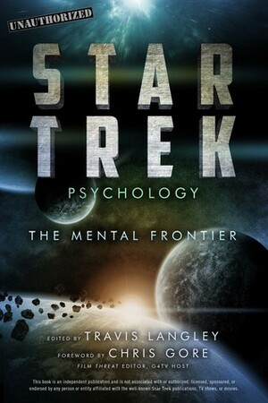 Star Trek Psychology: The Mental Frontier by Janina Scarlet, Travis Langley, Jenna Busch