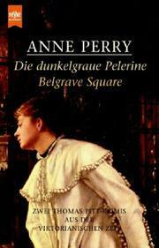 Die dunkelgraue Pelerine / Belgrave Square (Inspektor Pitt, #10, 12) by Anne Perry
