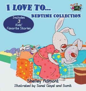 I Love to... Bedtime Collection by Kidkiddos Books, Shelley Admont