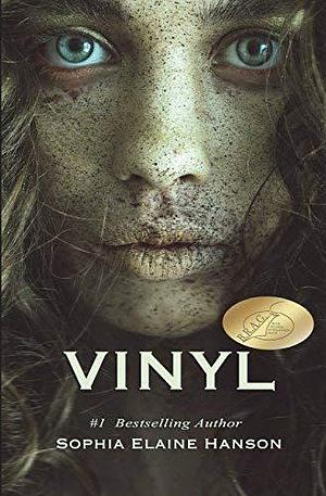 Vinyl: Book One of the Vinyl Trilogy (Volume 1) by Sophia Elaine Hanson by Sophia Elaine Hanson, Sophia Elaine Hanson