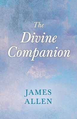 The Divine Companion by James Allen