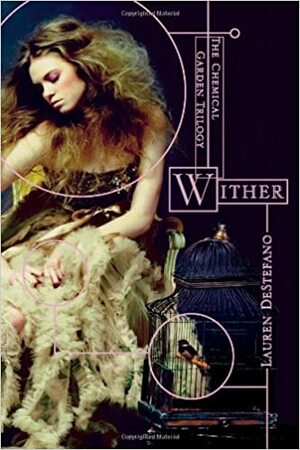 Wither by Lauren DeStefano