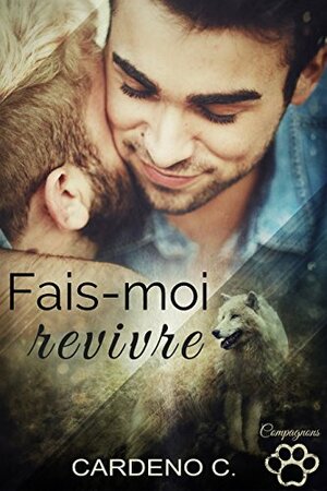 Fais-moi revivre by Cardeno C.