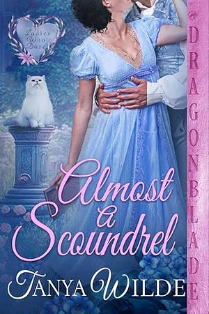  Almost a Scoundrel by Tanya Wilde