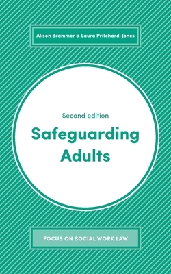 Safeguarding Adults by Laura Pritchard-Jones, Alison Brammer