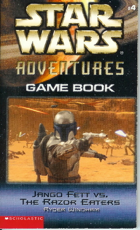 Jango Fett vs. The Razor Eaters - Game Book by Ryder Windham