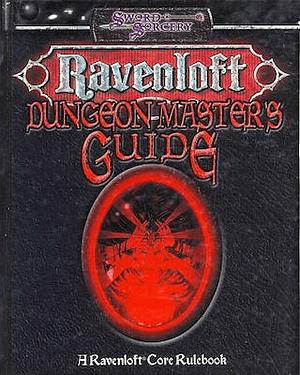 Ravenloft Dungeon Master's Guide: A Ravenloft Core Rulebook by Ruch Lilavivat, Anthony Pryor, Carla Holler, Peter Woodworth, Andrew Wyatt, John W. Mangrum, Brian Campbell