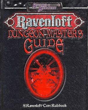 Ravenloft Dungeon Master's Guide: A Ravenloft Core Rulebook by Andrew Wyatt, John W. Mangrum, Ruch Lilavivat, Carla Holler, Peter Woodworth, Brian Campbell, Anthony Pryor