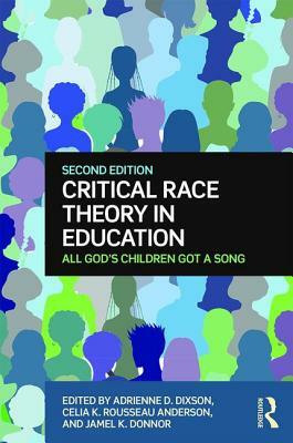 Critical Race Theory in Education: All God's Children Got a Song by 