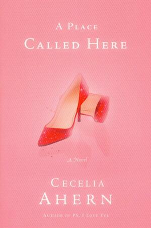 A Place Called Here by Cecelia Ahern