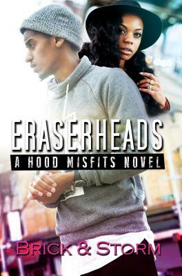 Eraserheads: A Hood Misfits Novel by Storm, Brick