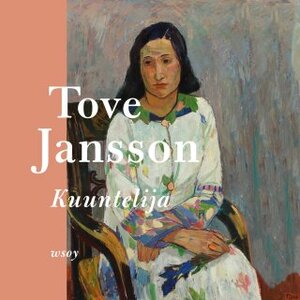 Kuuntelija  by Tove Jansson
