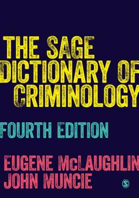 The Sage Dictionary of Criminology by 