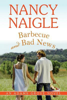 Barbecue and Bad News by Nancy Naigle