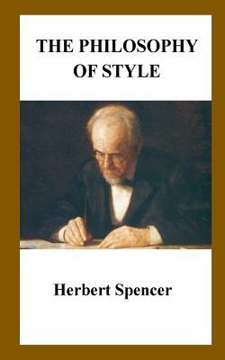 The Philosophy of Style by Herbert Spencer