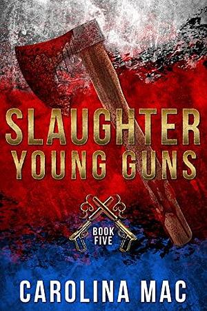 Slaughter by Carolina Mac