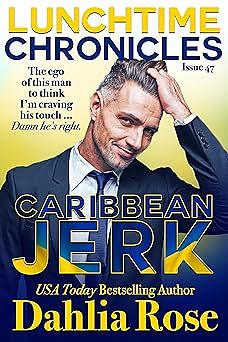 Lunchtime Chronicles: Caribbean Jerk by Dahlia Rose