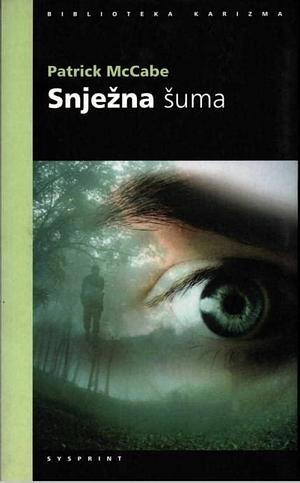 Snježna šuma by Patrick McCabe